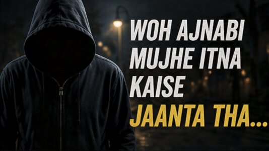 Woh Ajnabi Mujhe Itna Kaise Jaanta Tha